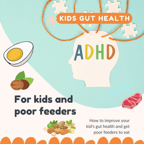 Kids Gut Health - And Poor Feeders